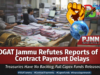 DGAT Jammu Dismisses Reports of Contract Payment Delays, Says No Backlog at Treasuries