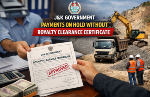 J&K Government Makes Royalty Clearance Certificate Mandatory for Treasury Payments