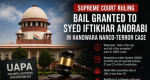 Supreme Court Grants Bail to Handwara Narco-Terror Accused Syed Iftikhar Andrabi, Reiterates ‘Bail is Rule, Jail Exception’